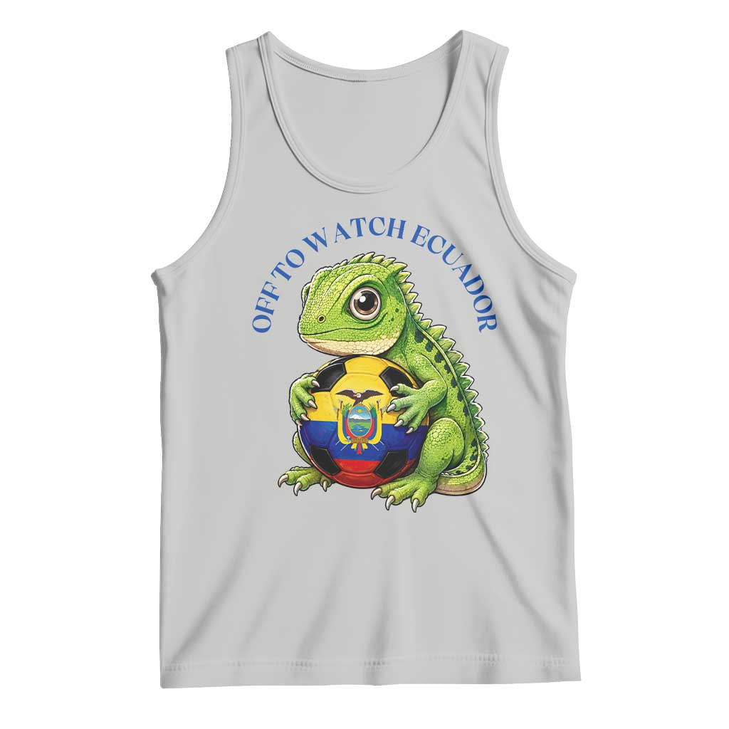 Off To Watch Ecuador Tank Top Funny Ecuador Iguana Soccer Fan Gift