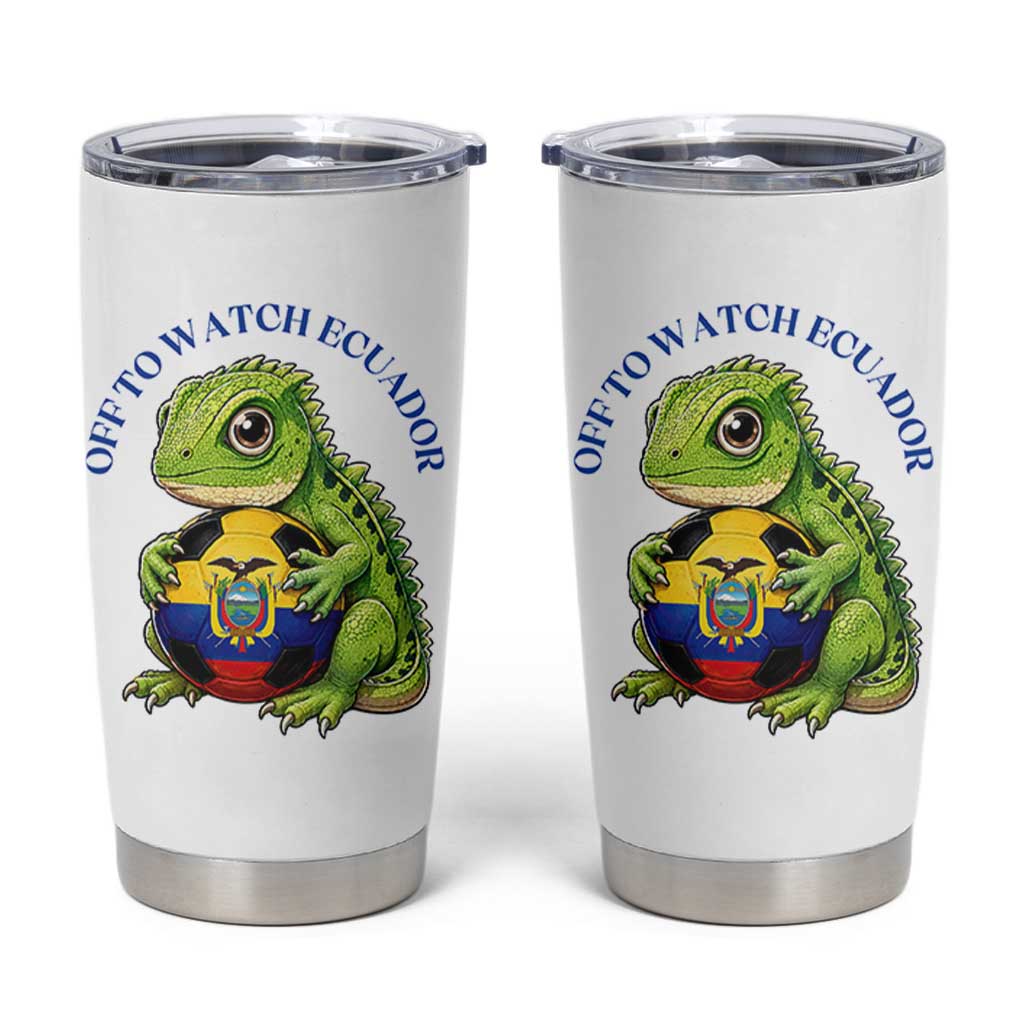 Off To Watch Ecuador Tumbler Cup Funny Ecuador Iguana Soccer Fan Gift