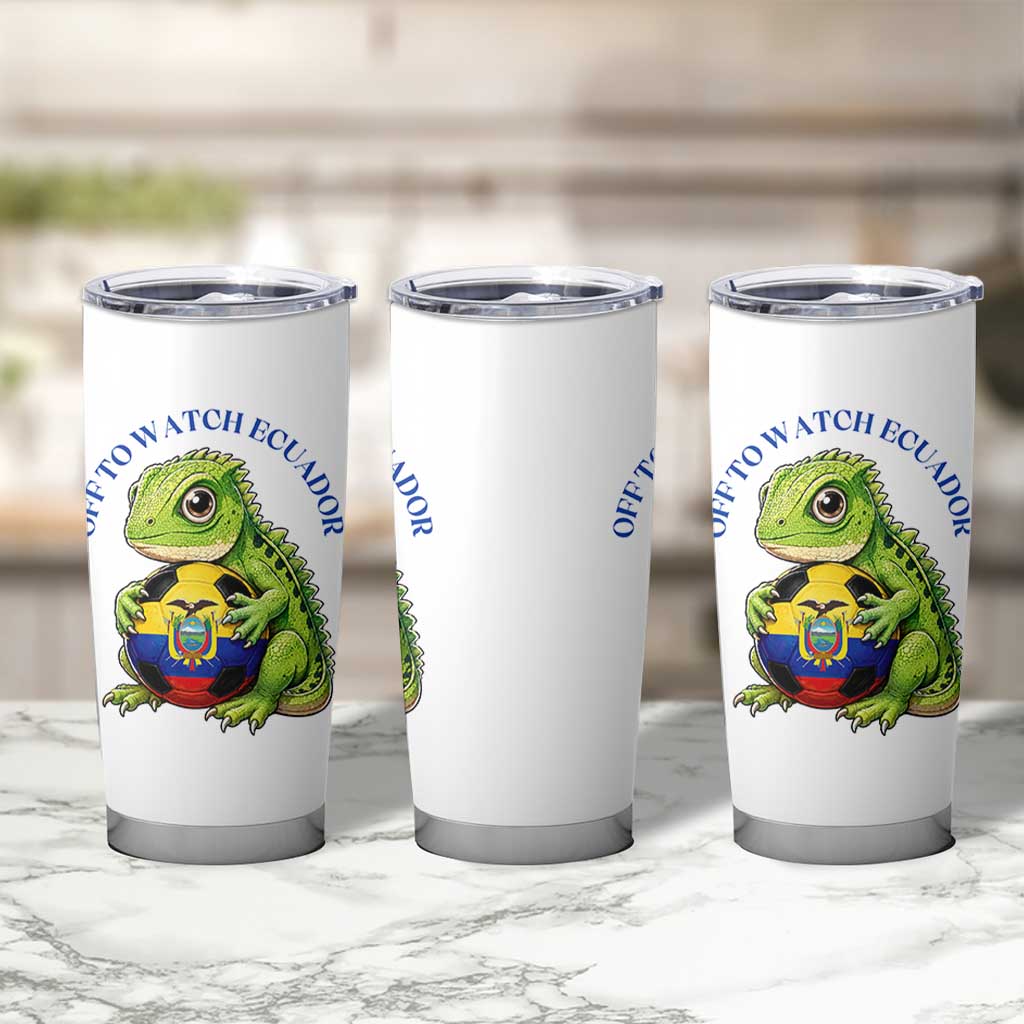 Off To Watch Ecuador Tumbler Cup Funny Ecuador Iguana Soccer Fan Gift