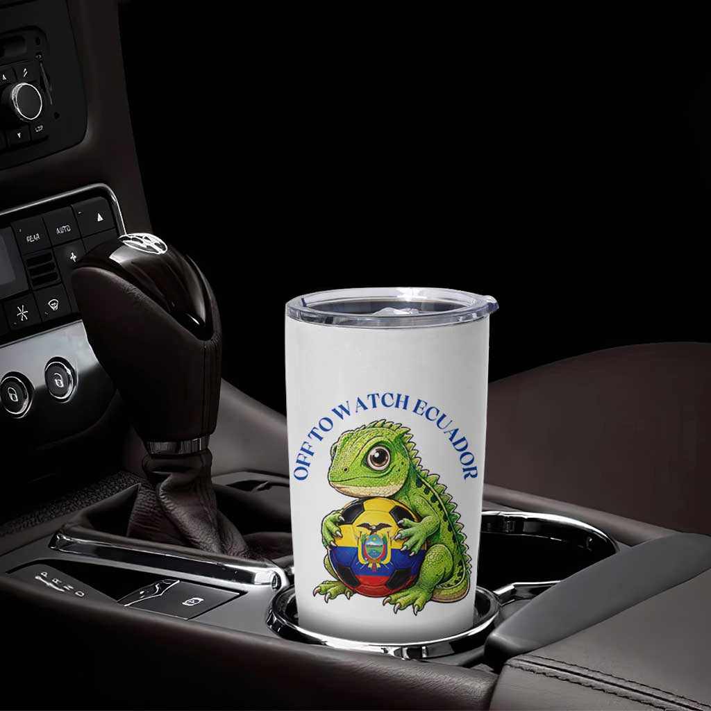 Off To Watch Ecuador Tumbler Cup Funny Ecuador Iguana Soccer Fan Gift