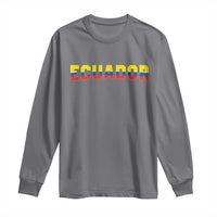 Vintage Ecuador Roots Long Sleeve Shirt Latin Heritage Pride Gift