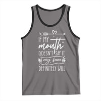 If My Mouth Does Not Say It My Face Definitely Will Tank Top Witty Quote - Wonder Print Shop