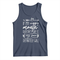 If My Mouth Does Not Say It My Face Definitely Will Tank Top Witty Quote - Wonder Print Shop