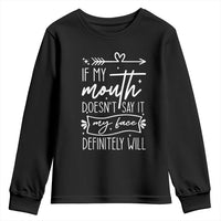 If My Mouth Does Not Say It My Face Definitely Will Youth Sweatshirt Witty Quote - Wonder Print Shop