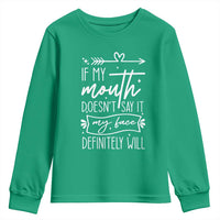 If My Mouth Does Not Say It My Face Definitely Will Youth Sweatshirt Witty Quote - Wonder Print Shop