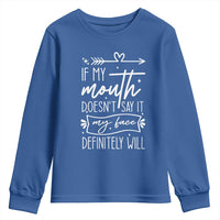 If My Mouth Does Not Say It My Face Definitely Will Youth Sweatshirt Witty Quote - Wonder Print Shop