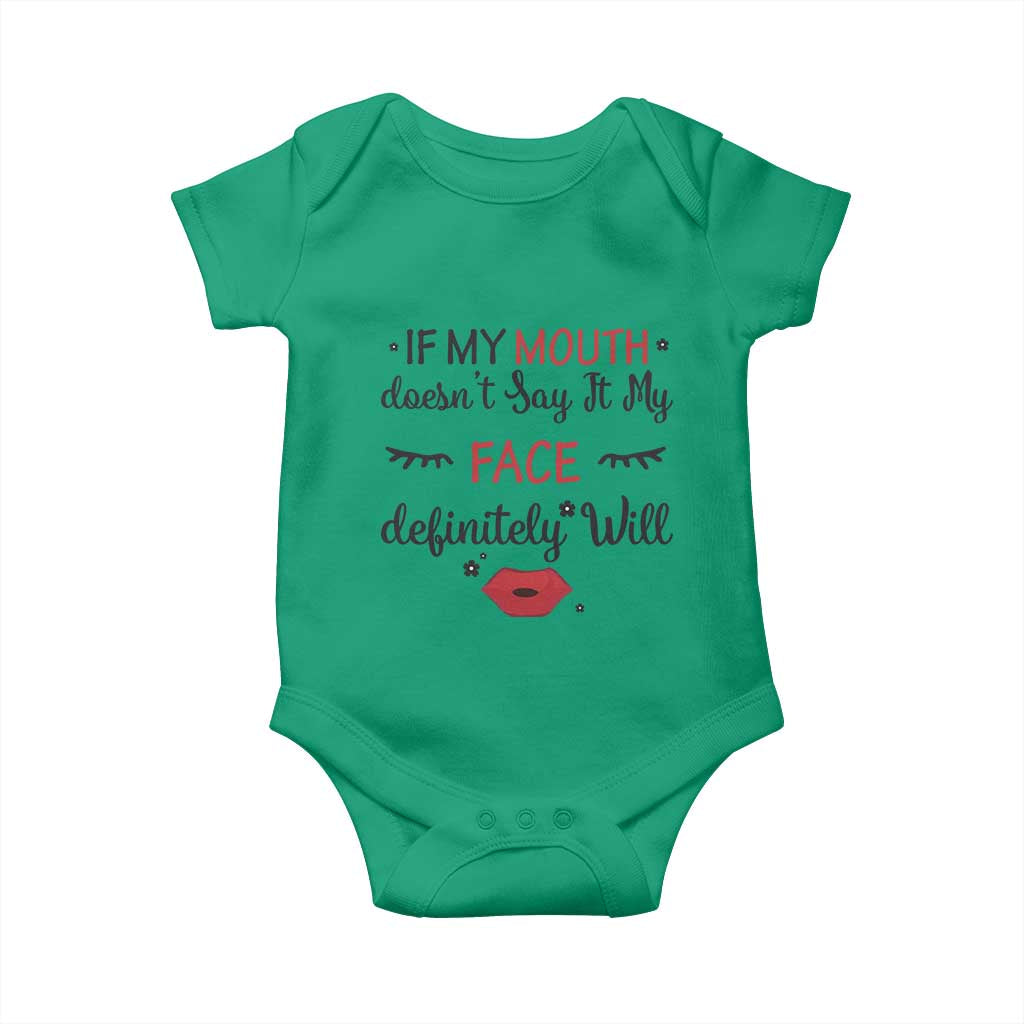 If My Mouth Does Not Say It My Face Definitely Will Baby Onesie Funny Sarcastic - Wonder Print Shop