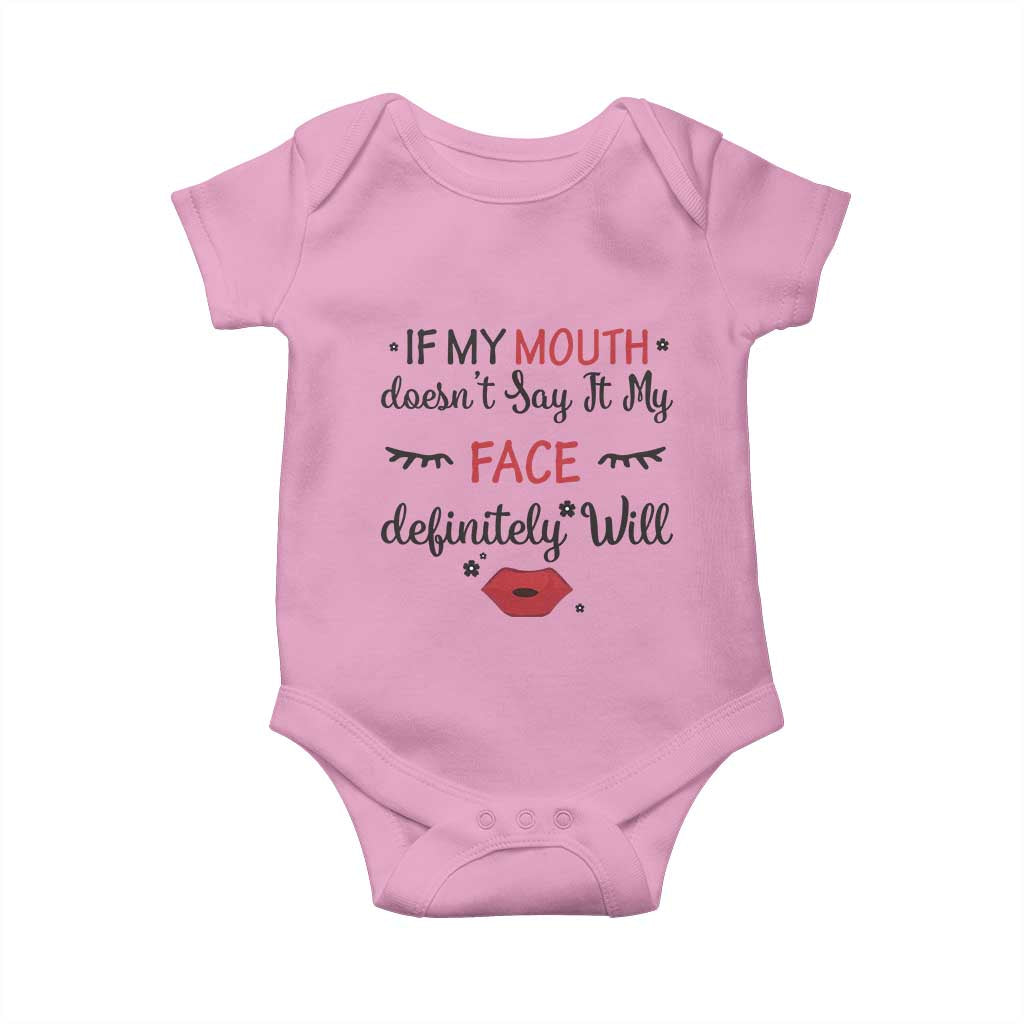 If My Mouth Does Not Say It My Face Definitely Will Baby Onesie Funny Sarcastic - Wonder Print Shop