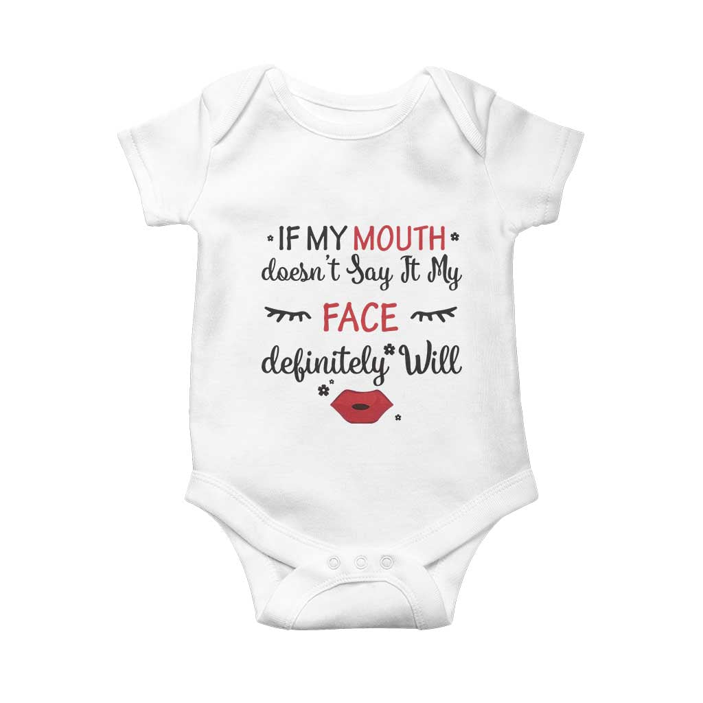 If My Mouth Does Not Say It My Face Definitely Will Baby Onesie Funny Sarcastic - Wonder Print Shop