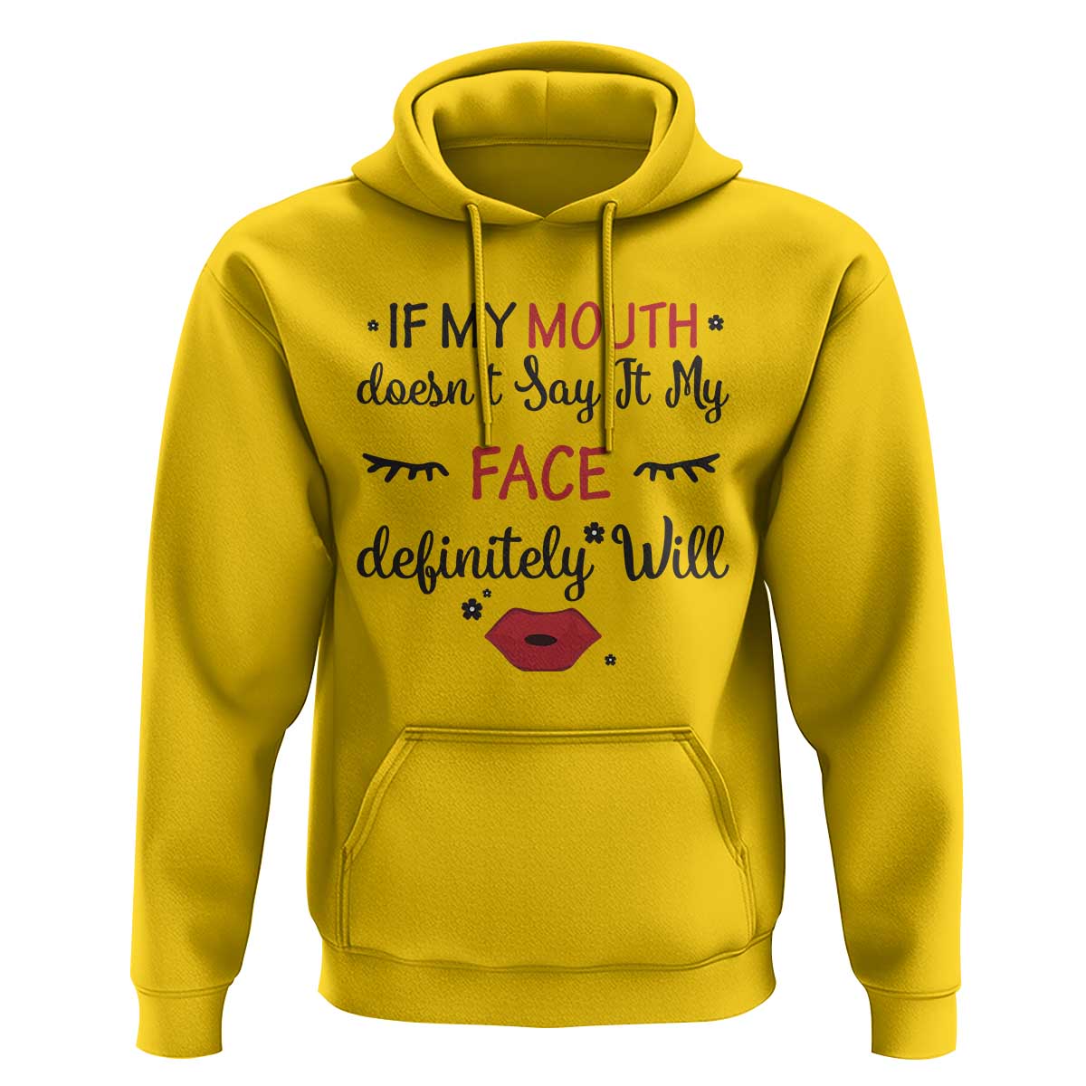 If My Mouth Does Not Say It My Face Definitely Will Hoodie Funny Sarcastic - Wonder Print Shop