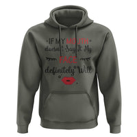 If My Mouth Does Not Say It My Face Definitely Will Hoodie Funny Sarcastic - Wonder Print Shop
