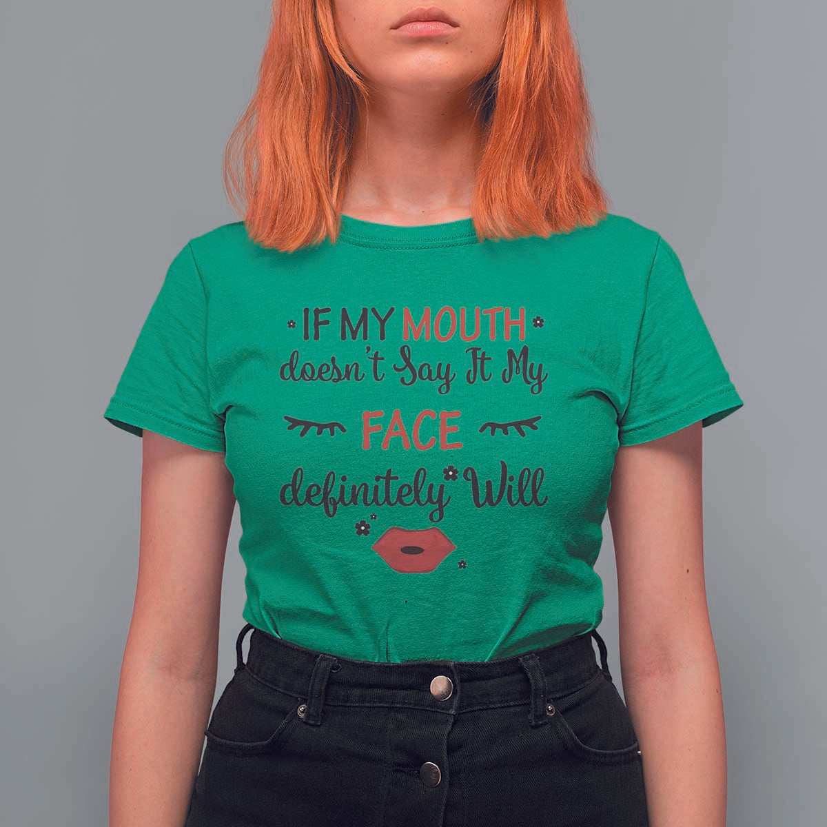 If My Mouth Does Not Say It My Face Definitely Will T Shirt For Women Funny Sarcastic - Wonder Print Shop