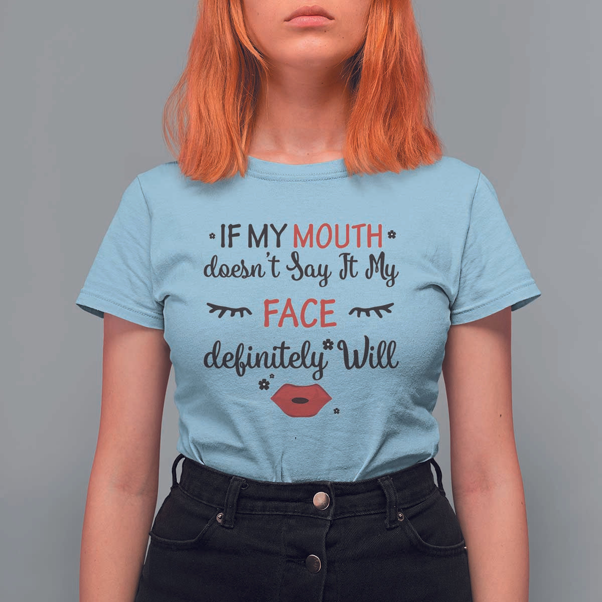 If My Mouth Does Not Say It My Face Definitely Will T Shirt For Women Funny Sarcastic - Wonder Print Shop