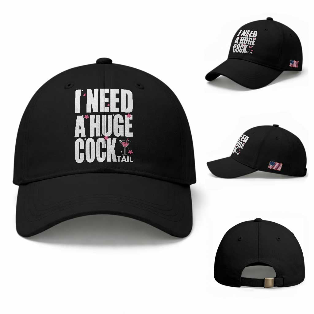 Funny Adult Humor Baseball Cap I Need A Huge Cocktail Drinking Gift
