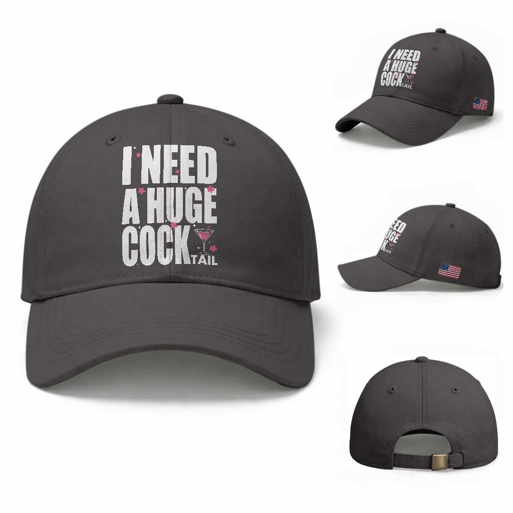 Funny Adult Humor Baseball Cap I Need A Huge Cocktail Drinking Gift