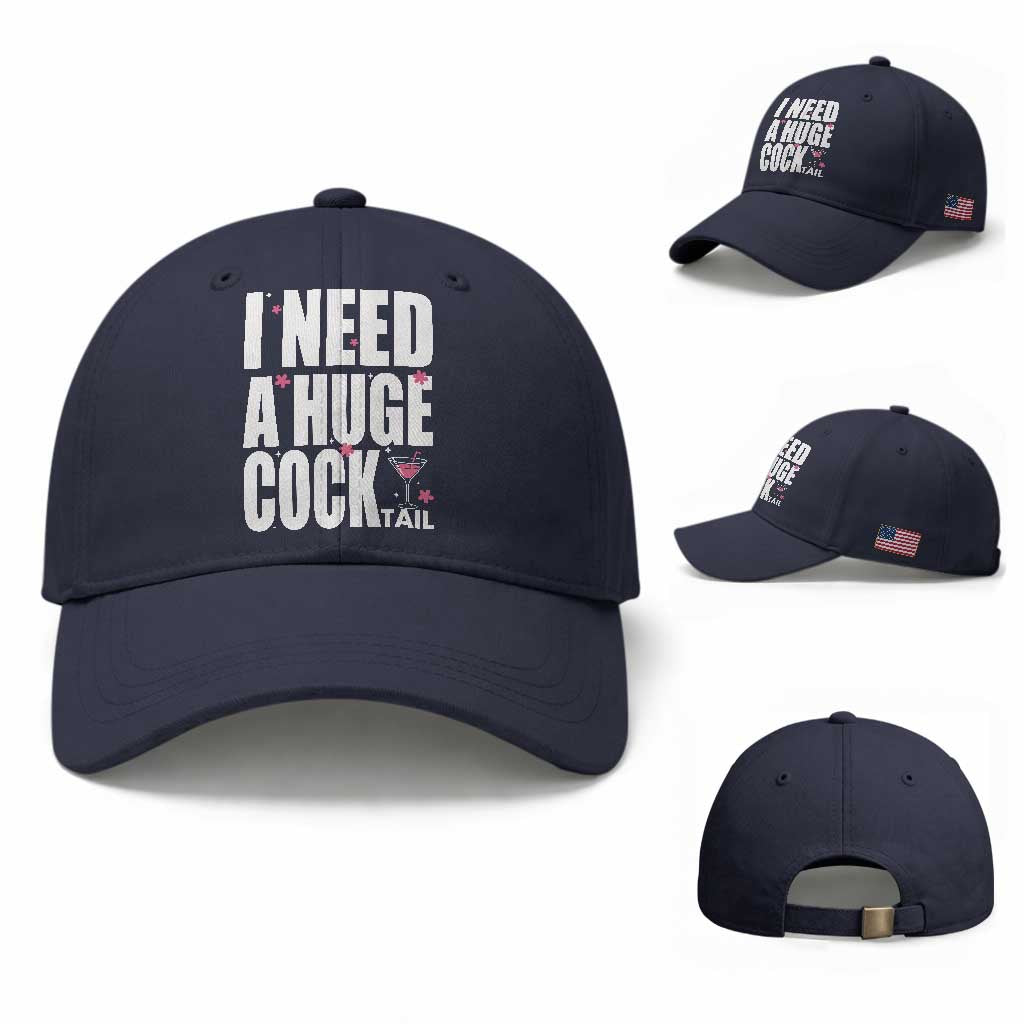 Funny Adult Humor Baseball Cap I Need A Huge Cocktail Drinking Gift