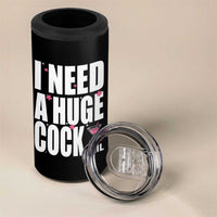 Funny Adult Humor 4 in 1 Can Cooler Tumbler I Need A Huge Cocktail Drinking Gift