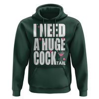 Funny Adult Humor Hoodie I Need A Huge Cocktail Drinking Gift - Wonder Print Shop