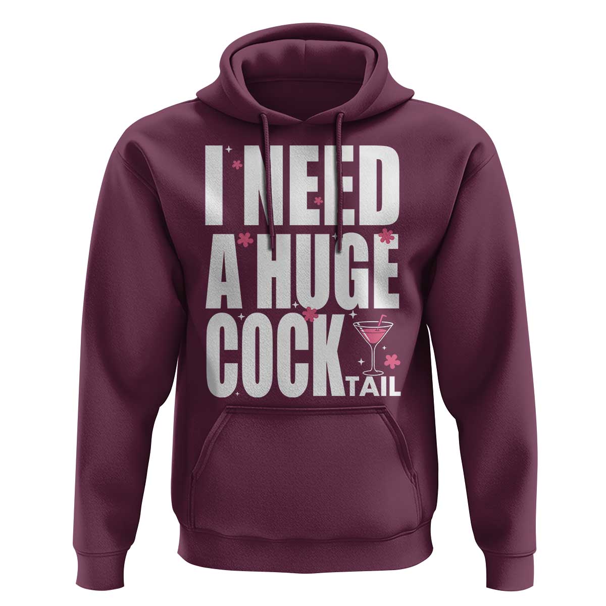 Funny Adult Humor Hoodie I Need A Huge Cocktail Drinking Gift - Wonder Print Shop
