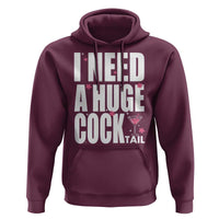 Funny Adult Humor Hoodie I Need A Huge Cocktail Drinking Gift - Wonder Print Shop