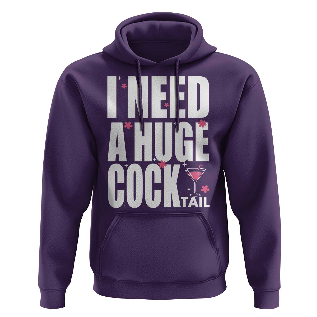 Funny Adult Humor Hoodie I Need A Huge Cocktail Drinking Gift - Wonder Print Shop