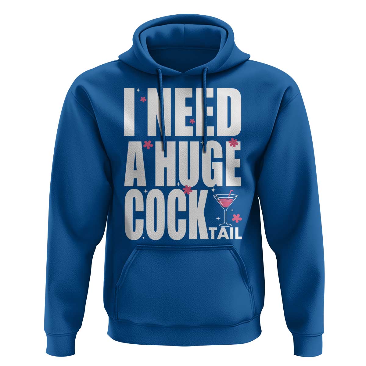 Funny Adult Humor Hoodie I Need A Huge Cocktail Drinking Gift - Wonder Print Shop