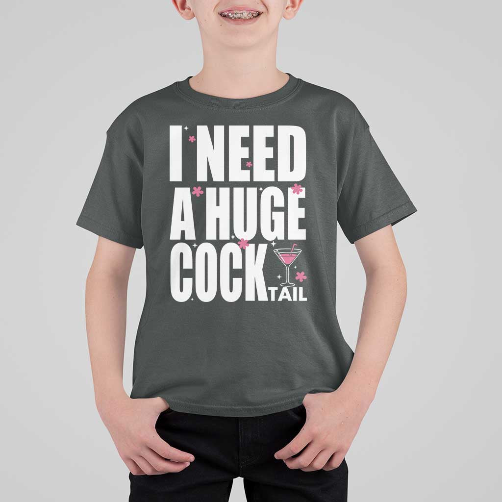 Funny Adult Humor T Shirt For Kid I Need A Huge Cocktail Drinking Gift - Wonder Print Shop
