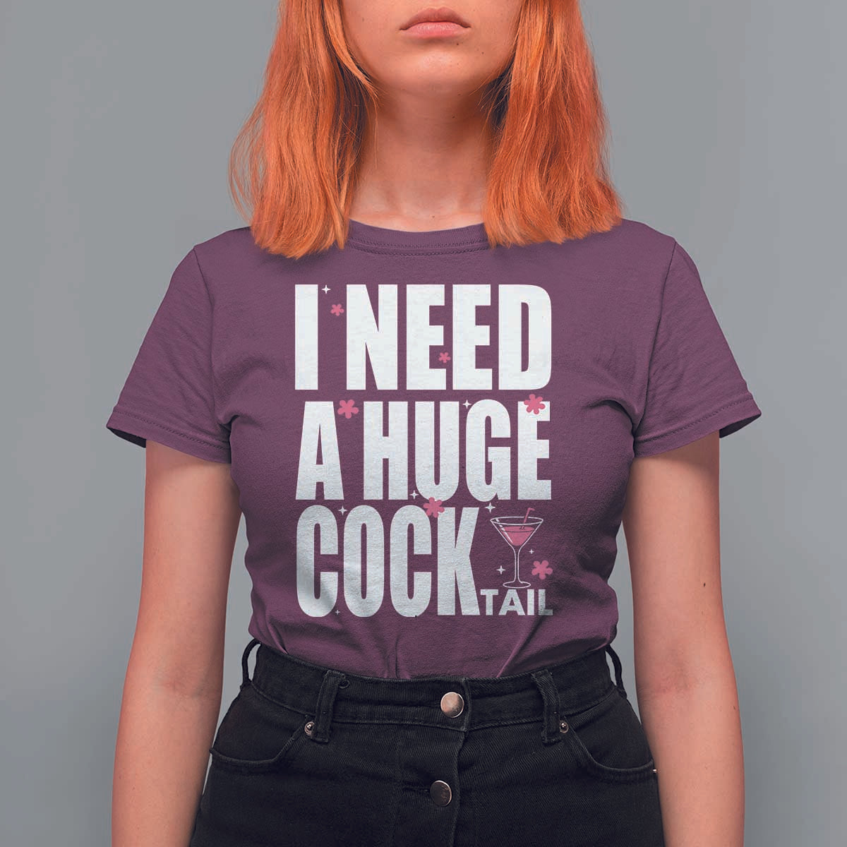 Funny Adult Humor T Shirt For Women I Need A Huge Cocktail Drinking Gift - Wonder Print Shop