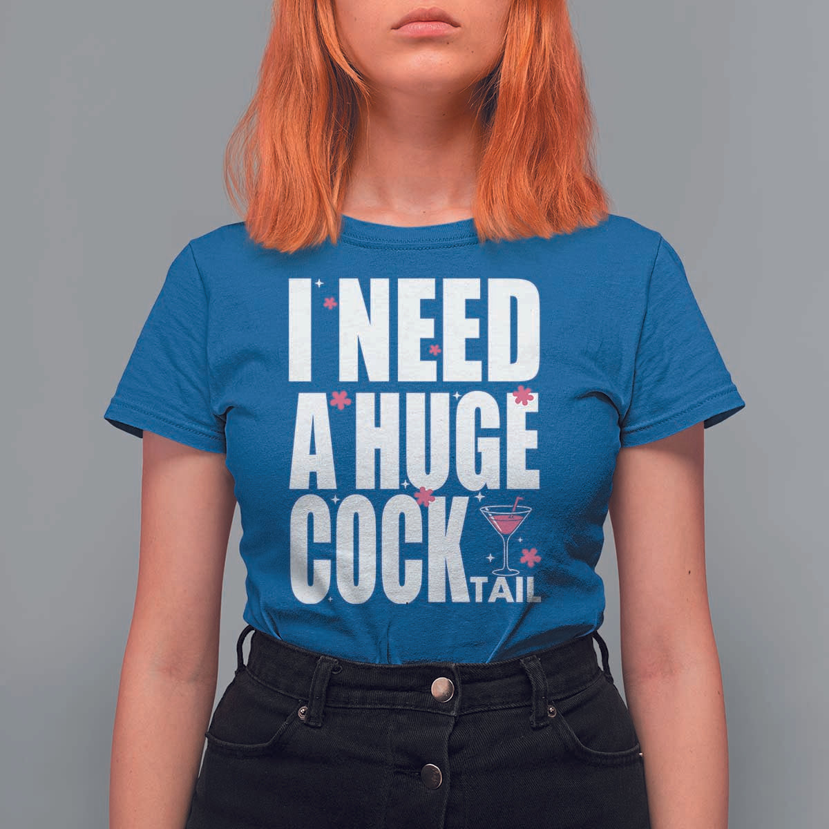 Funny Adult Humor T Shirt For Women I Need A Huge Cocktail Drinking Gift - Wonder Print Shop