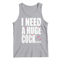 Funny Adult Humor Tank Top I Need A Huge Cocktail Drinking Gift - Wonder Print Shop