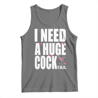 Funny Adult Humor Tank Top I Need A Huge Cocktail Drinking Gift - Wonder Print Shop
