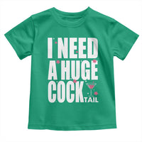 Funny Adult Humor Toddler T Shirt I Need A Huge Cocktail Drinking Gift - Wonder Print Shop