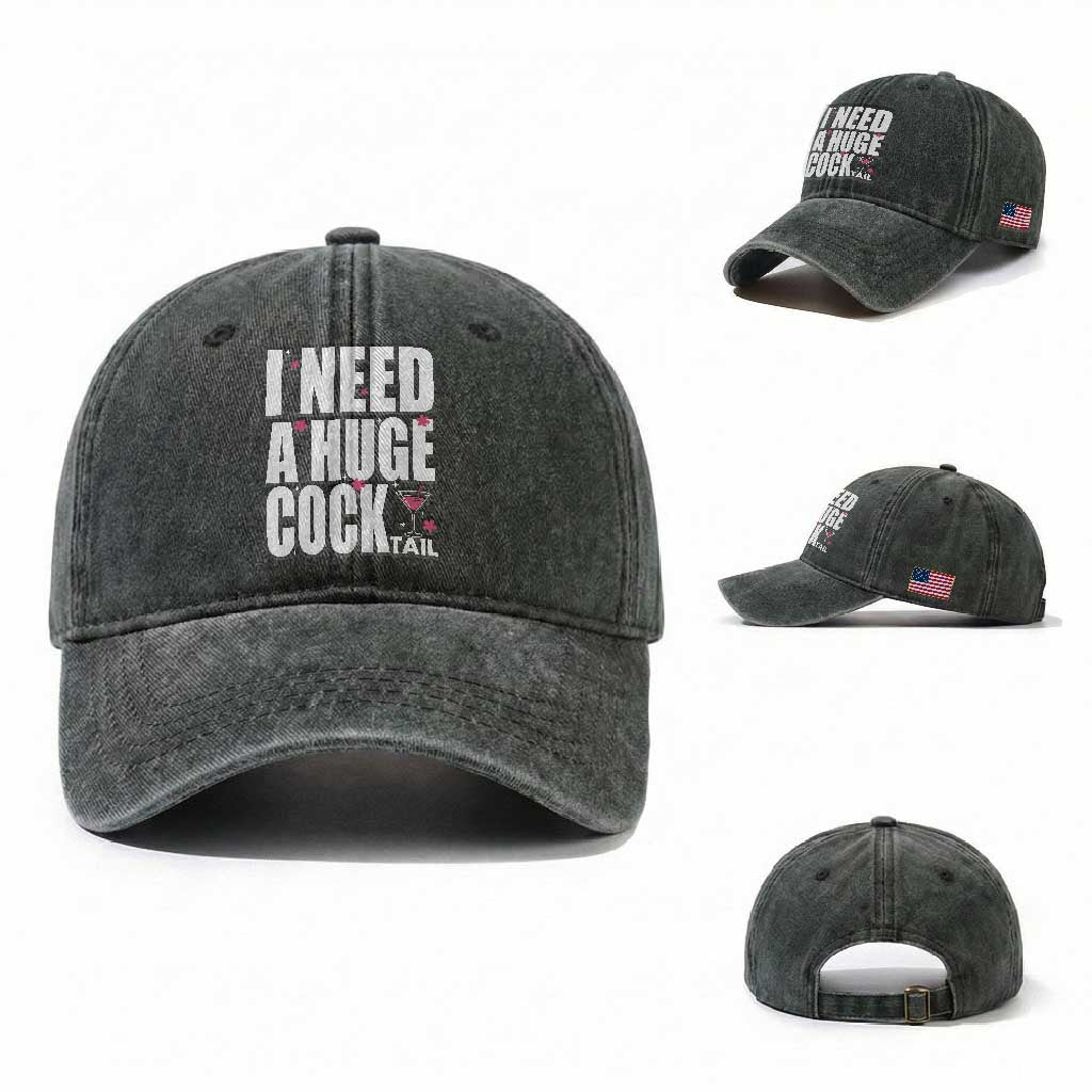 Funny Adult Humor Washed Cotton Baseball Cap I Need A Huge Cocktail Drinking Gift