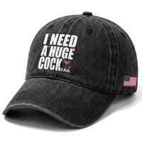 Funny Adult Humor Washed Cotton Baseball Cap I Need A Huge Cocktail Drinking Gift