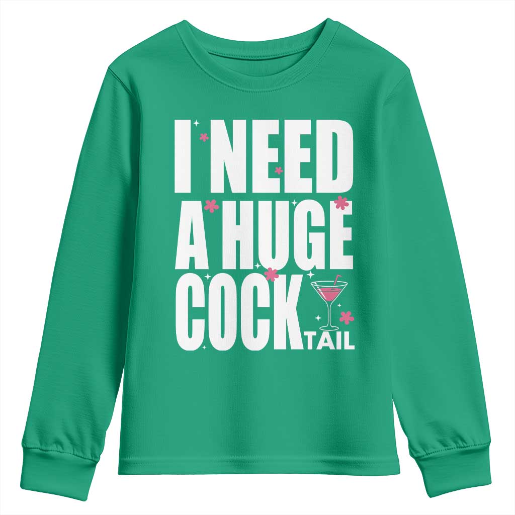 Funny Adult Humor Youth Sweatshirt I Need A Huge Cocktail Drinking Gift - Wonder Print Shop
