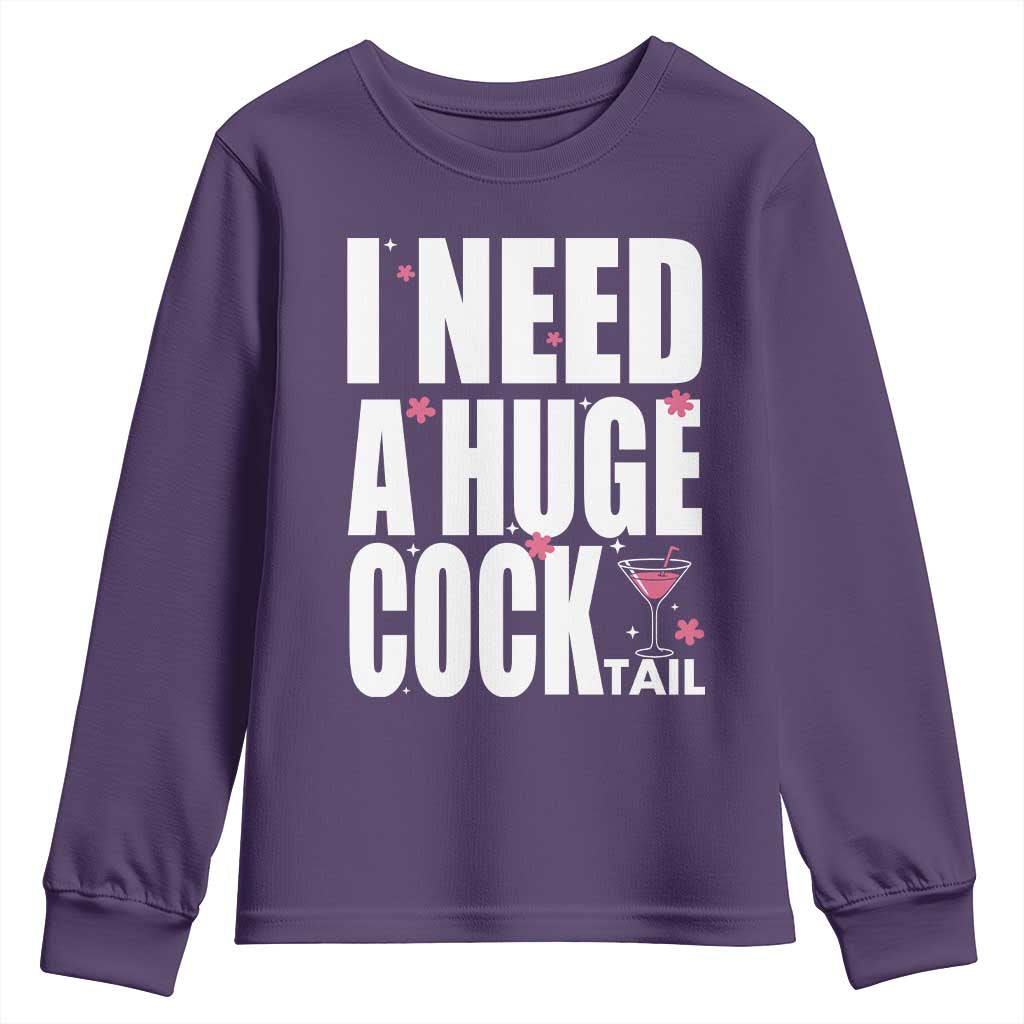 Funny Adult Humor Youth Sweatshirt I Need A Huge Cocktail Drinking Gift - Wonder Print Shop