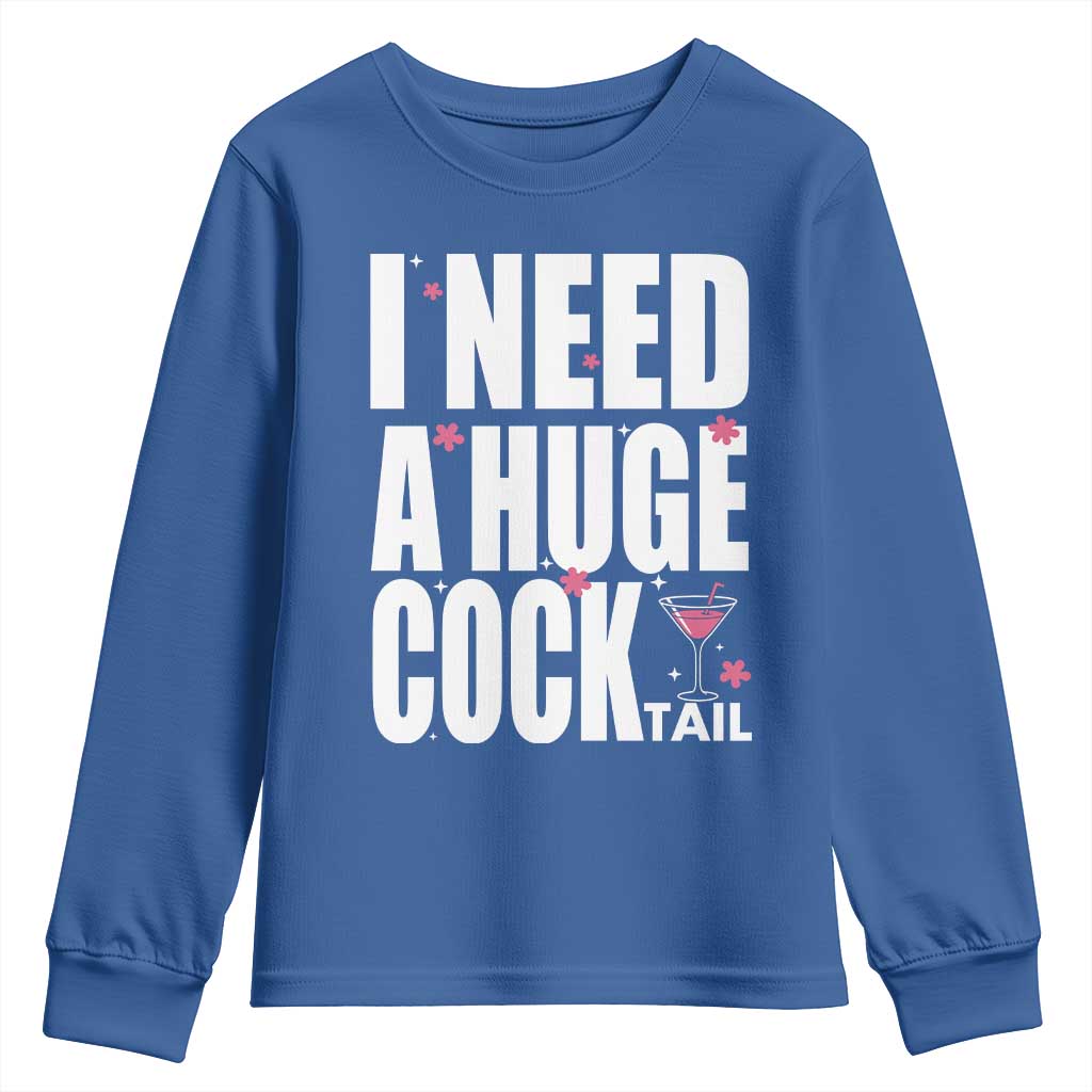 Funny Adult Humor Youth Sweatshirt I Need A Huge Cocktail Drinking Gift - Wonder Print Shop