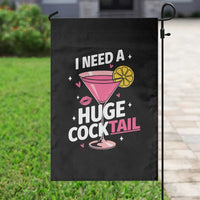 I Need A Huge Cocktail Garden Flag Funny Adult Humor Drinking Gift - Wonder Print Shop
