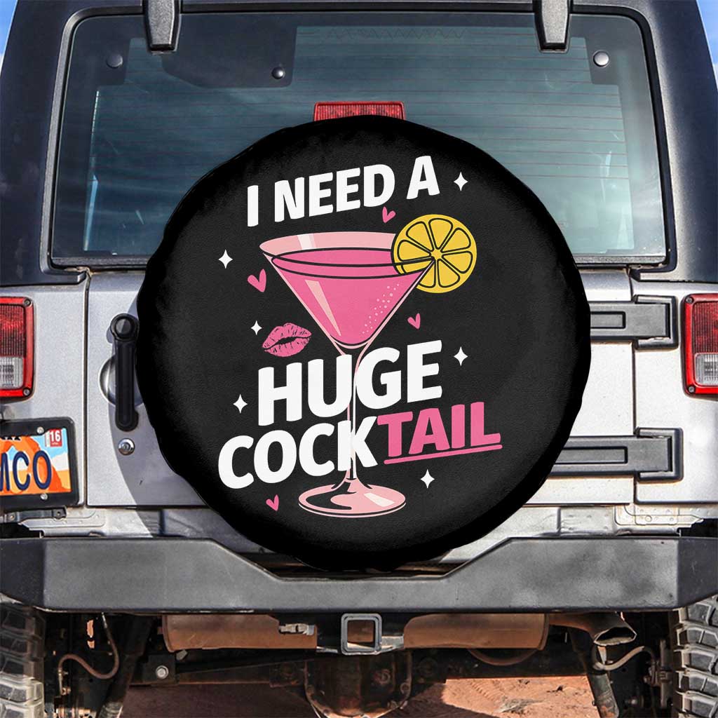I Need A Huge Cocktail Spare Tire Cover Funny Adult Humor Drinking Gift - Wonder Print Shop
