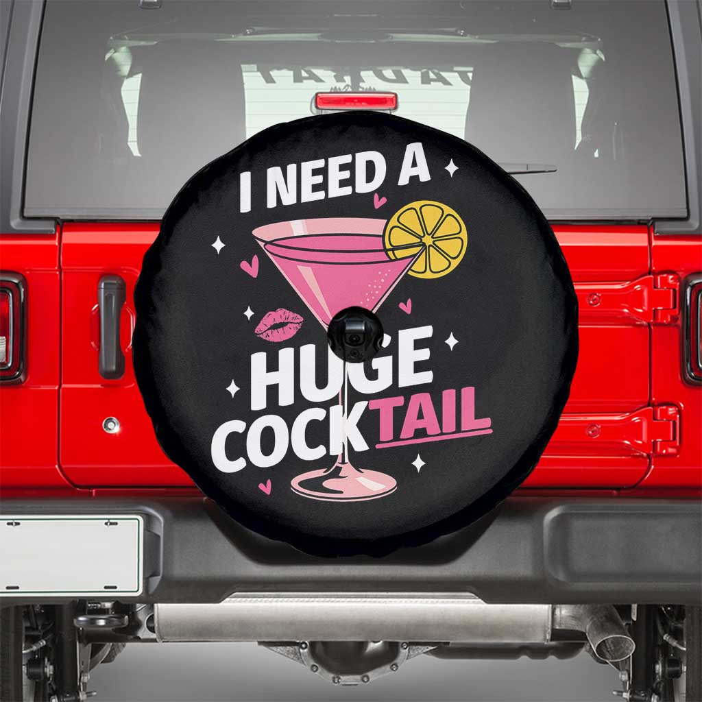 I Need A Huge Cocktail Spare Tire Cover Funny Adult Humor Drinking Gift - Wonder Print Shop