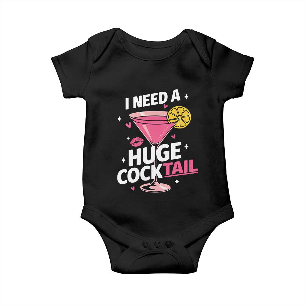 I Need A Huge Cocktail Baby Onesie Funny Adult Humor Drinking Gift - Wonder Print Shop