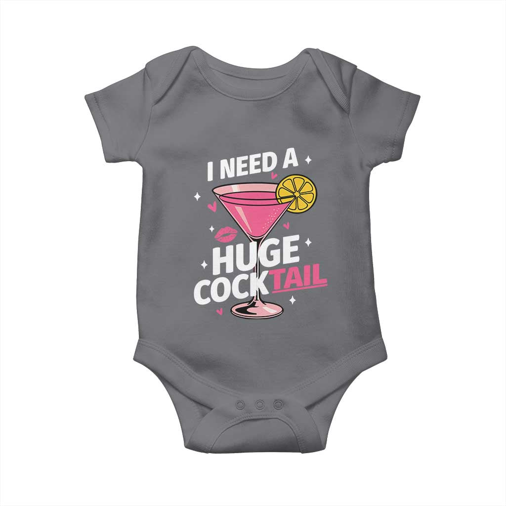 I Need A Huge Cocktail Baby Onesie Funny Adult Humor Drinking Gift - Wonder Print Shop