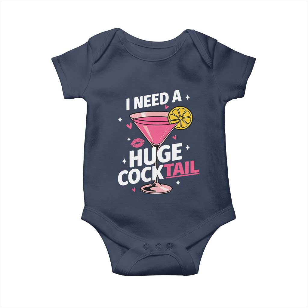 I Need A Huge Cocktail Baby Onesie Funny Adult Humor Drinking Gift - Wonder Print Shop