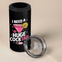 I Need A Huge Cocktail 4 in 1 Can Cooler Tumbler Funny Adult Humor Drinking Gift