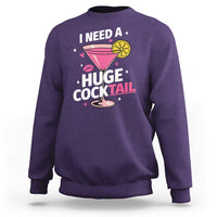 I Need A Huge Cocktail Sweatshirt Funny Adult Humor Drinking Gift - Wonder Print Shop