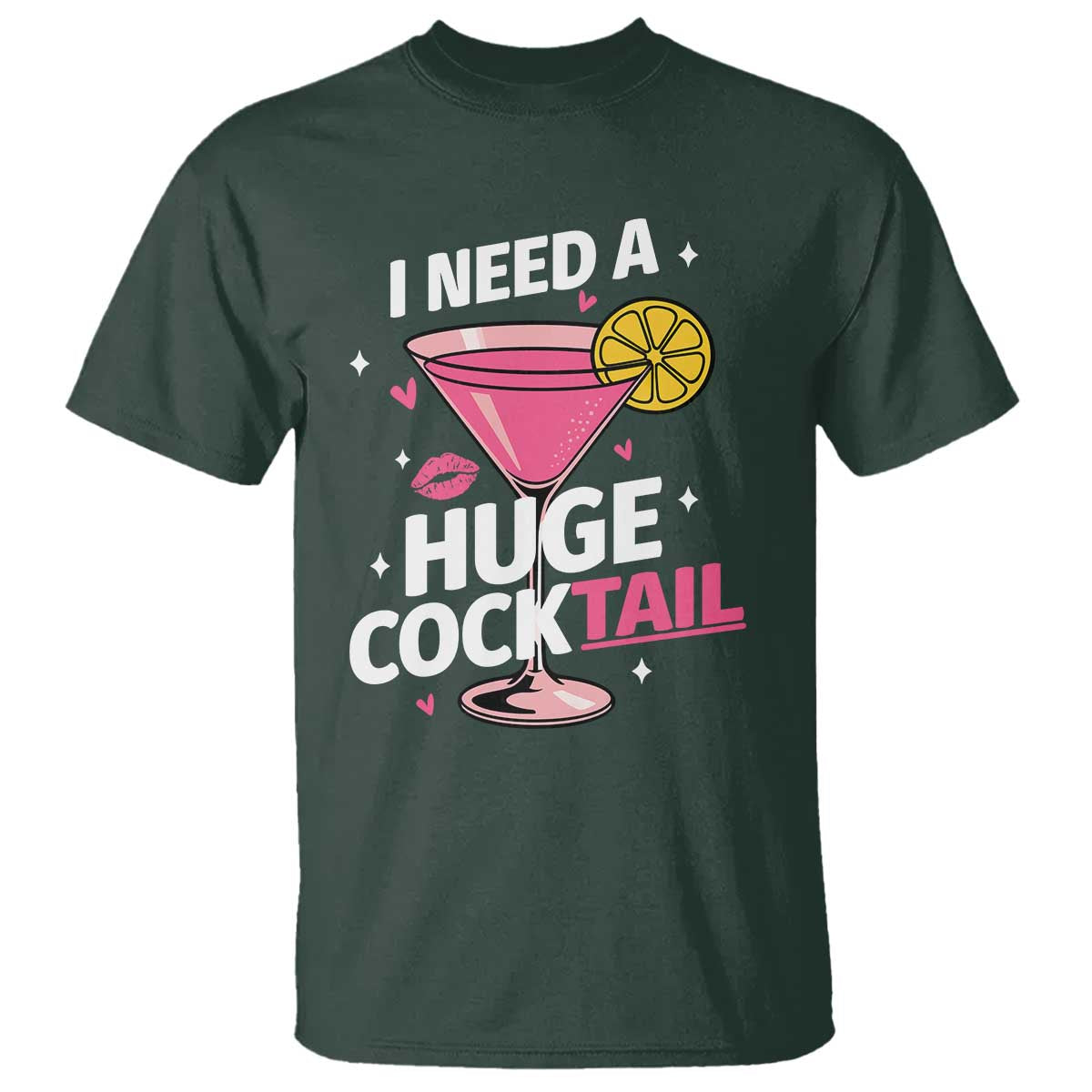 I Need A Huge Cocktail T Shirt Funny Adult Humor Drinking Gift - Wonder Print Shop