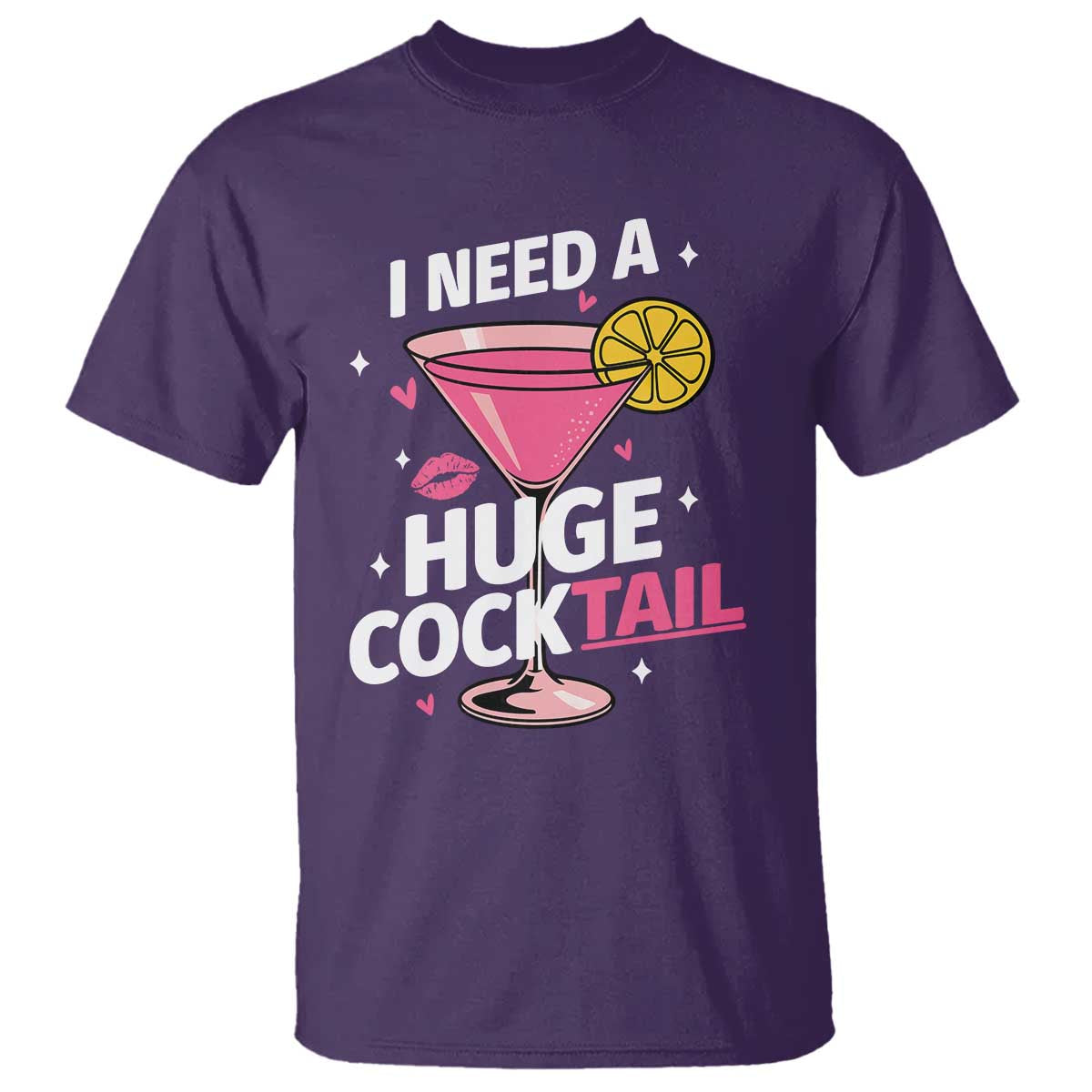 I Need A Huge Cocktail T Shirt Funny Adult Humor Drinking Gift - Wonder Print Shop