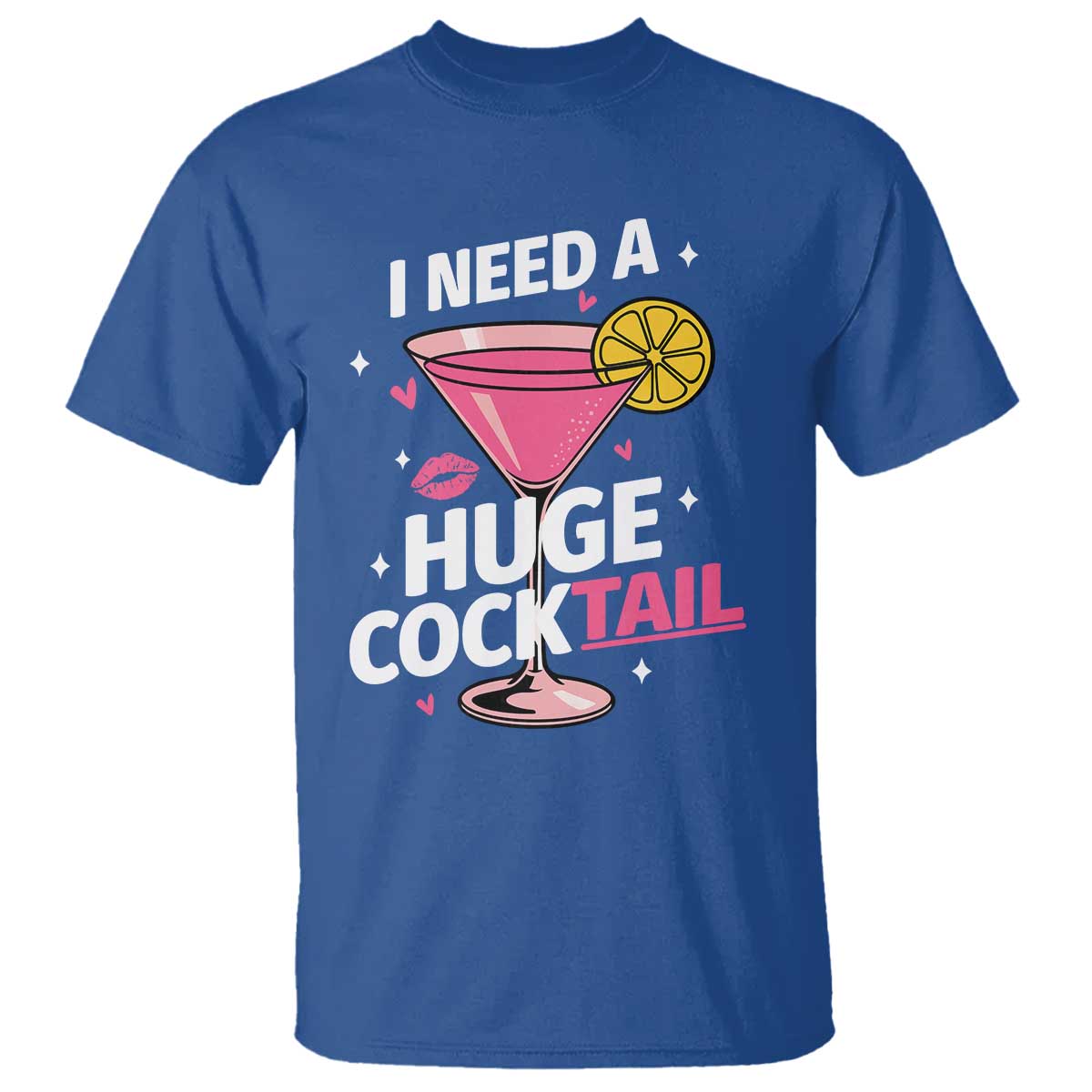 I Need A Huge Cocktail T Shirt Funny Adult Humor Drinking Gift - Wonder Print Shop