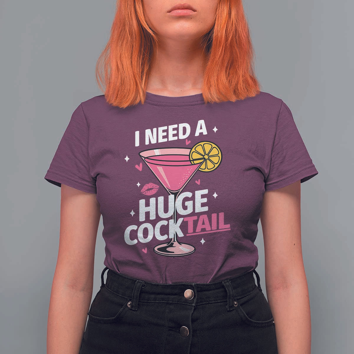 I Need A Huge Cocktail T Shirt For Women Funny Adult Humor Drinking Gift - Wonder Print Shop