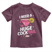 I Need A Huge Cocktail Toddler T Shirt Funny Adult Humor Drinking Gift - Wonder Print Shop